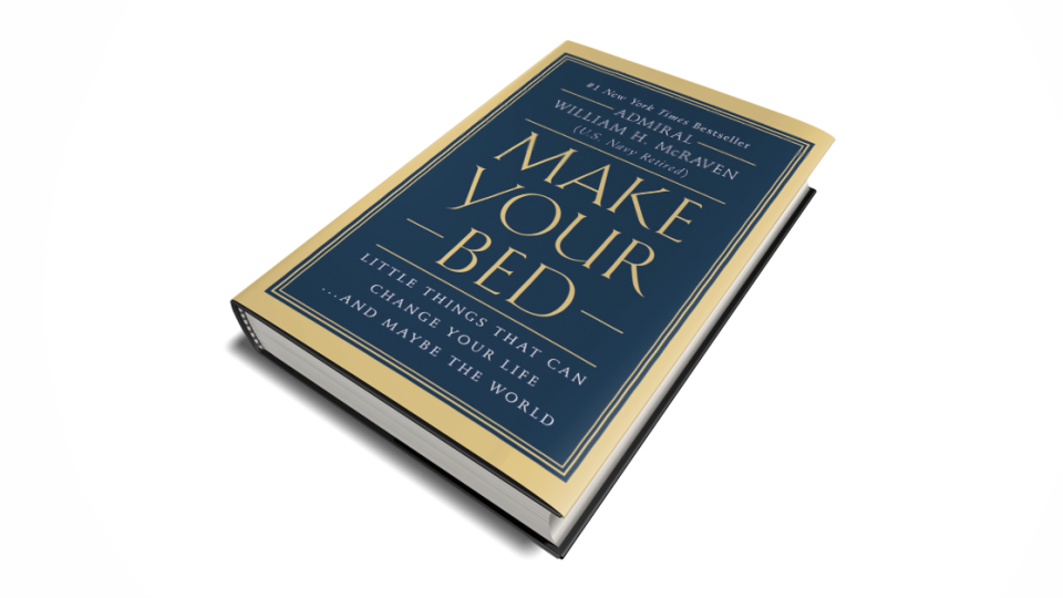 Make Your Bed: Little Things That Can Change Your Life...and Maybe the World