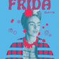 What Frida Says: The Official Collection