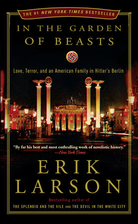 In the Garden of Beasts  by Erik Larson (PB)