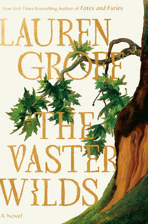 The Vaster Wilds by Loren Groff (HB) 