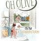 Oh Olive Oh No! a Thunderstorm! by Kelley Lamm (PB)