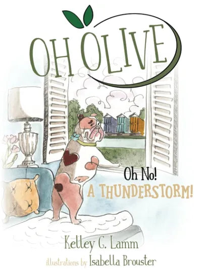 Oh Olive Oh No! a Thunderstorm! by Kelley Lamm (PB)
