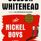 The Nickel Boys by Colson Whitehead