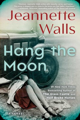 Hang the Moon by Jeannette Walls (HB)