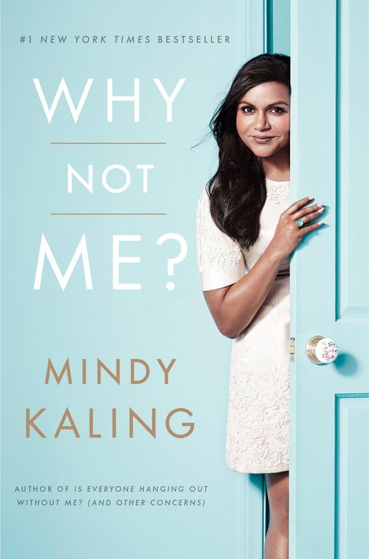 Why Not Me? by Mindy Kaling (PB)