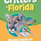 Critters of Florida - Pocket Guide to Animals of Your State