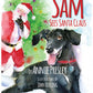 Sam Sees Santa Claus by Annie Presley