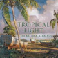 Tropical Light : The History of A.E. Backus