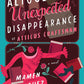 The Altogether Unexpected Disappearance  (HB) 
 of Atticus Craftsman by Mamen Sanchez