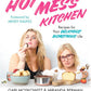 Hot Mess KitchenRecipes for Your Delicious Disastrous Life