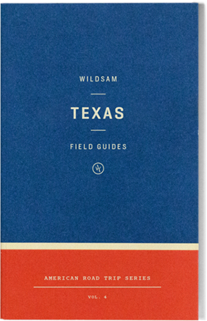 Wildsam Field Guide- Texas