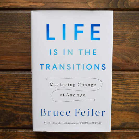 Life is in the Transition by Bruce Feiler