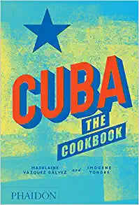 Cuba: The Cookbook