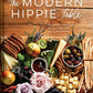 The Modern Hippie Table
Recipes and Menus for Eating Simply and Living Beautifully
by Lauren Thomas - SIGNED