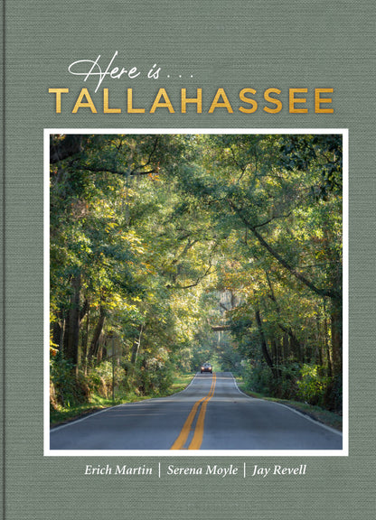 Here is Tallahassee: 200 Photos of Tallahassee