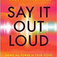 Say it Out Loud by Vasavi Kumar