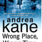 Wrong Place, Wrong Time by Andrea Kane