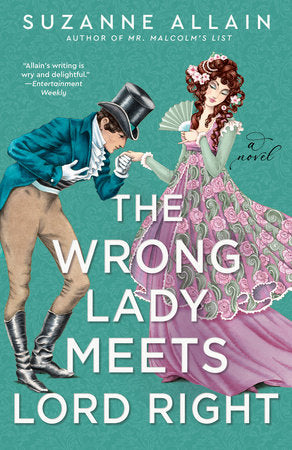 The Wrong Lady Meets Lord Right by Suzanne Allain