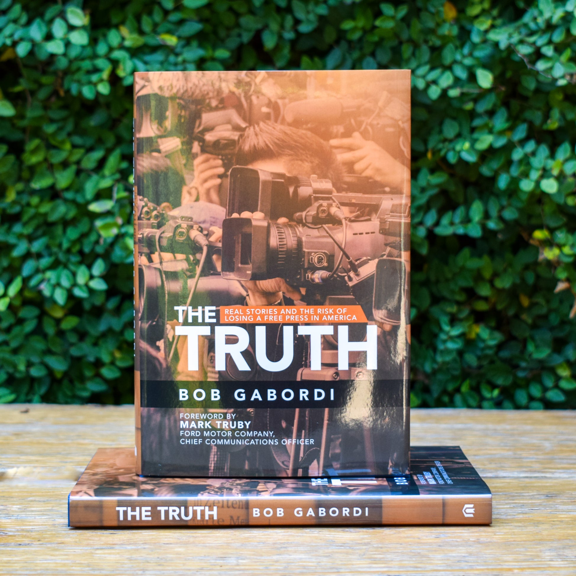 The Truth: Real Stories and the Risk of Losing a Free Press in America (HB)