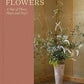 Naturalistic Flowers: A Year of Plants, Places and People