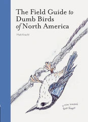 Field Guide to Dumb Birds of North America