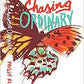 Chasing Ordinary (HB) by Prissy Elrod