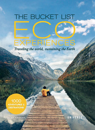 The Bucket List Eco Experiences
Traveling the World, Sustaining the Earth