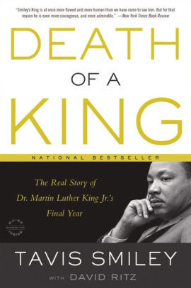 Death of a King: The Real Story of Martin Luther King's Final Year