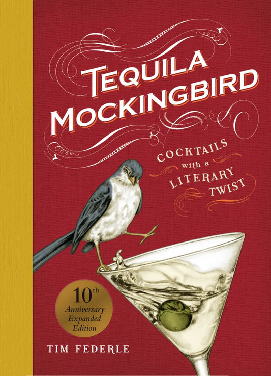 Tequila Mockingbird 10th Anniversary Ed.