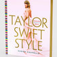 Taylor Swift Style Fashion Through the Eras