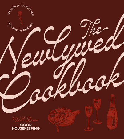 The Newlywed Cookbook by Good Housekeeping and Illustrations by Nikki Ackerman