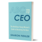 ABC to CEO by  Sharon Fiehler