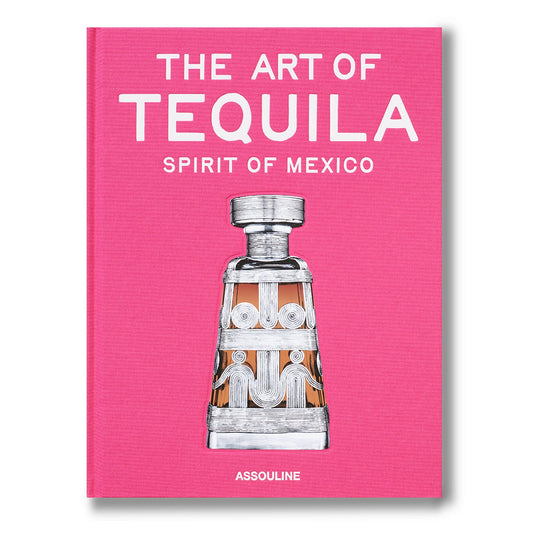The Art of Tequila: Spirit of Mexico