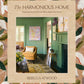 The Harmonious Home By Rebecca Atwood