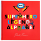 Superhero Legend Alphabet Book