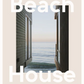 Beach House Relaxed Spaces Inspired by the Coast