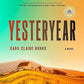 Yesteryear by Caro Claire Burke