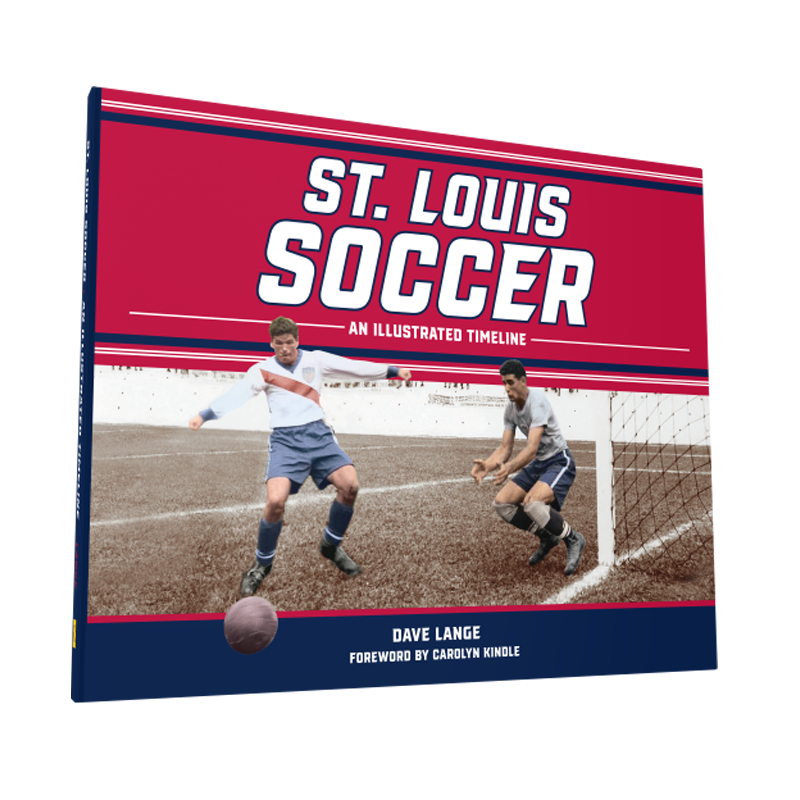 St. Louis Soccer: An Illustrated Timeline by Dave Lange