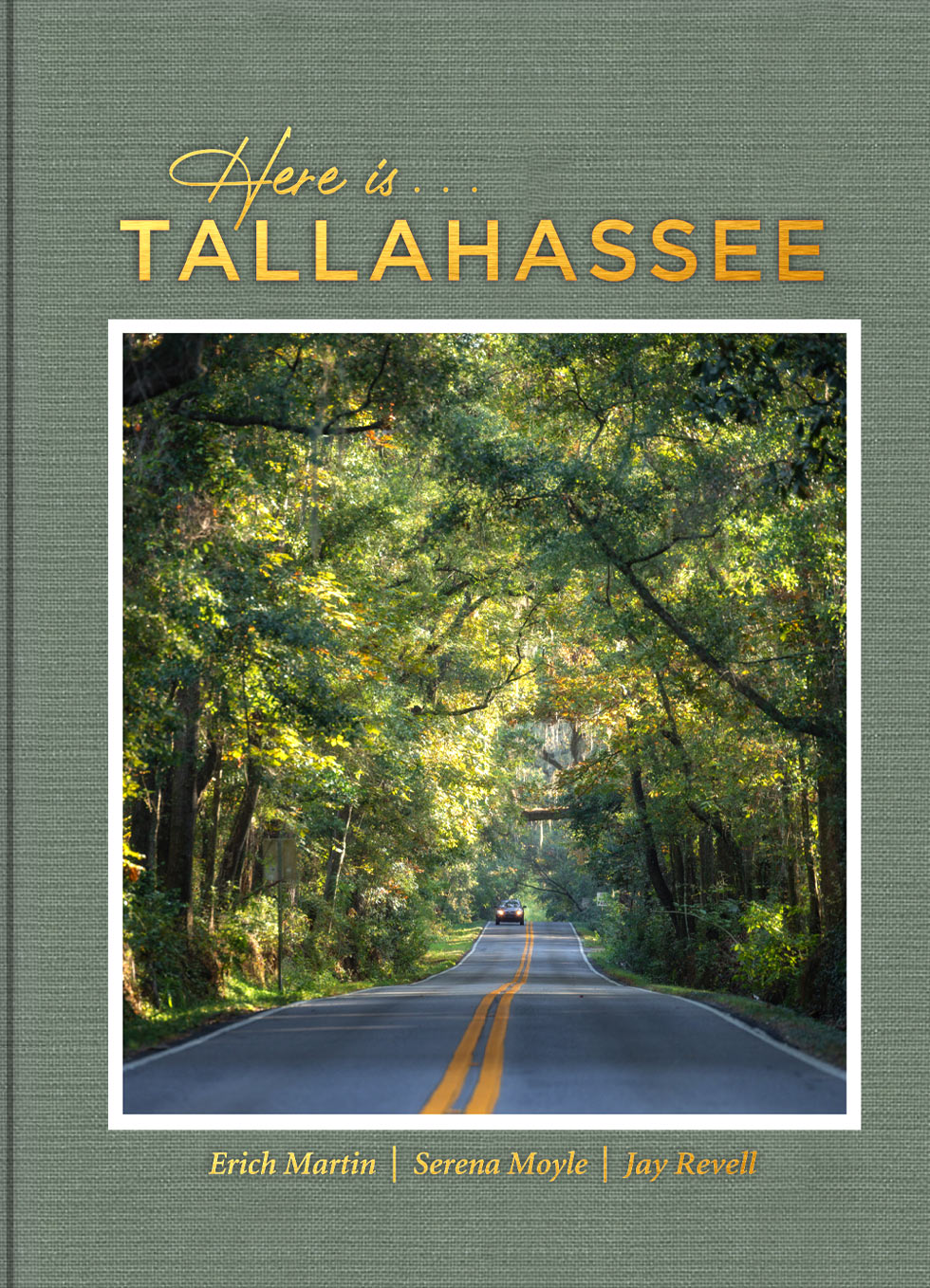 Here is Tallahassee: 200 Photos of Tallahassee