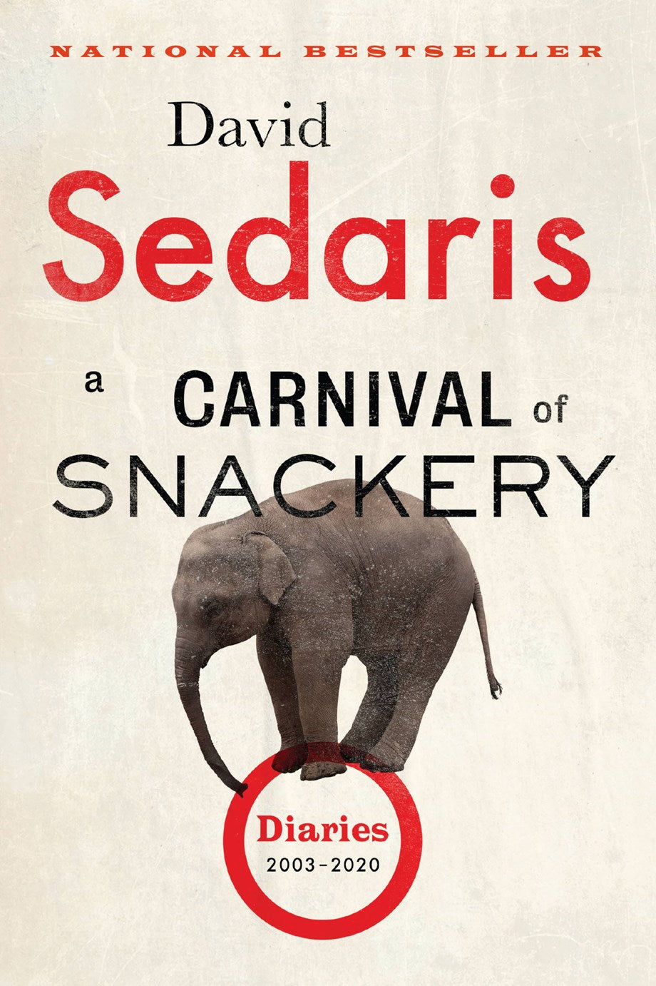 A Carnival of Snackery : Diaries (2003-2020)
by David Sedaris (PB)