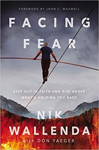 Facing Fear STEP OUT IN FAITH AND RISE ABOVE WHAT'S HOLDING YOU BACK
by Nik Wallenda with Don Yaeger