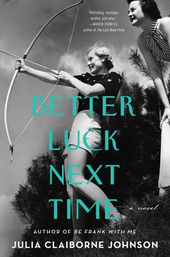 Better Luck Next Time by Julia Claiborne Johnson (PB)