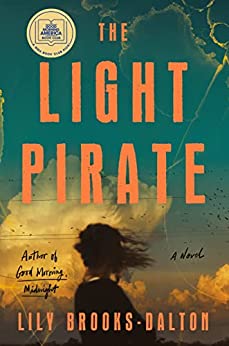 The Light Pirate by Lily Brooks-Dalton (HB)