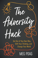 The Adversity Hack
by Meg Poag