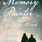 Memory Painter: A Novel of Love and Reincarnation by Gwendolyn Womack