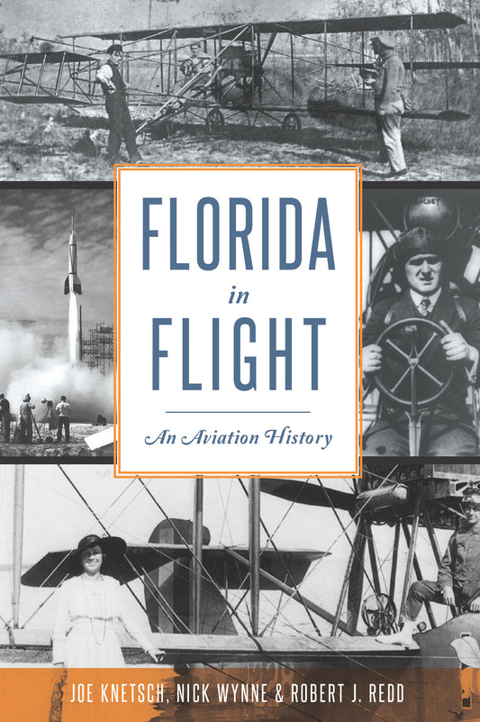 Florida in Flight by Nick Wynne, Robert Redd and Joe Knetsch