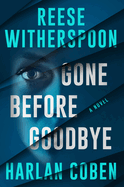 Gone Before Goodbye by Harlan Coban and Reese Witherspoon