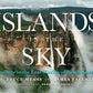 Islands in the Sky Journey to the Lost Worlds of South America by Bruce Means